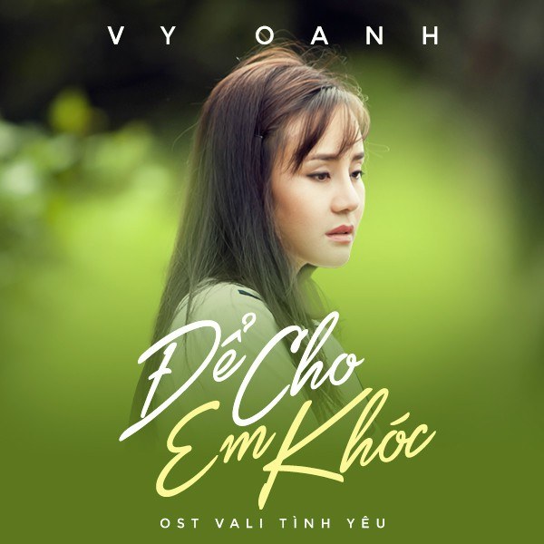 Để cho em khóc ( Vali tình yêu OST )
