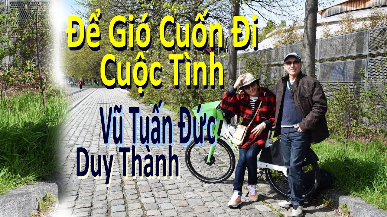 ĐỂ GIÓ CUỐN ĐI CUỘC TÌNH