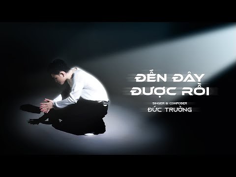 Đến Đây Được Rồi