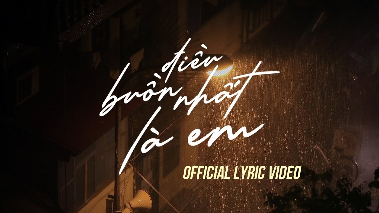 Điều Buồn Nhất Là Em