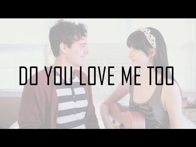 Do you love me too?