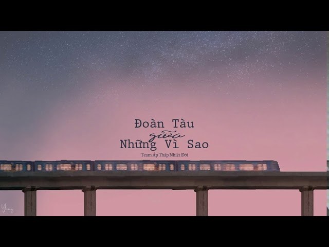 Đoàn Tàu Giữa Những Vì Sao (星际列车 - Minh Nhật Chi Tử 明日之子)