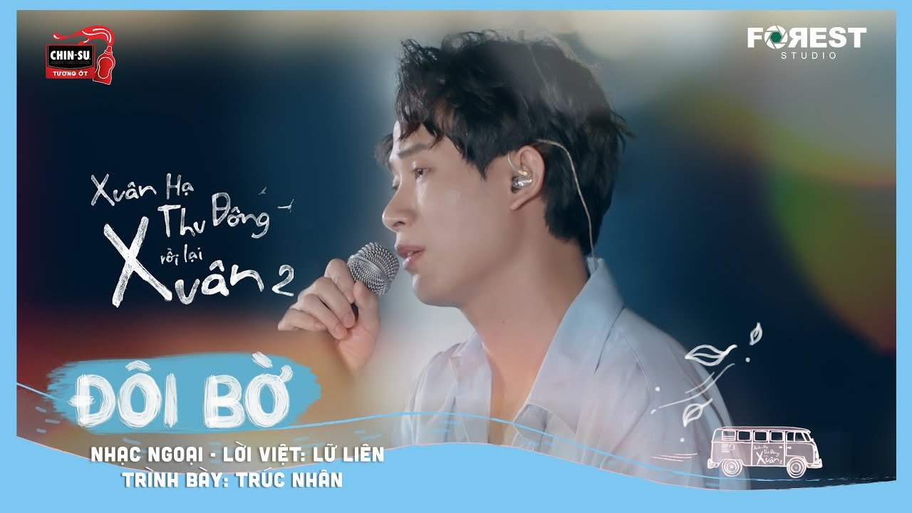 Đôi Bờ - Trúc Nhân live tại Xuân Hạ Thu Đông, rồi lại Xuân mùa 2