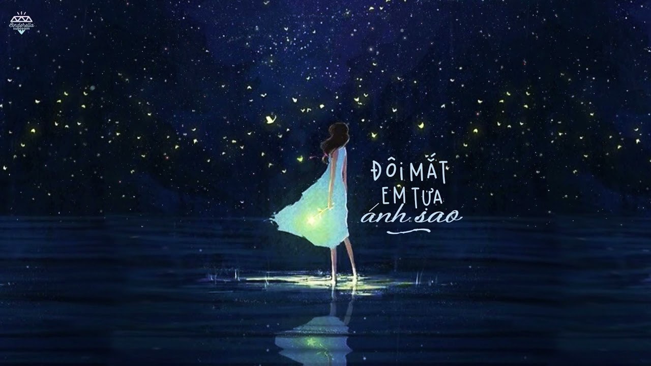 Đôi Mắt Em Tựa Ánh Sao Trời (你的眼睛像星星 - Dễ Đến Dễ Đi Lời Trung)