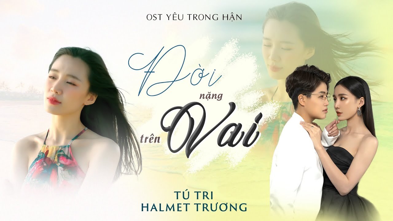 ĐỜI NẶNG TRÊN VAI (OST YÊU TRONG HẬN)