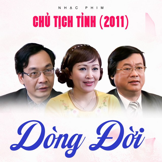 Dòng Đời (Chủ Tịch Tỉnh OST)