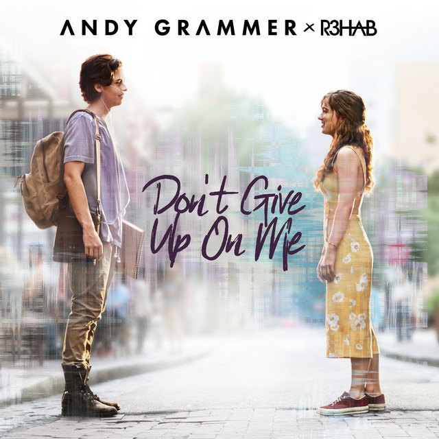 Don't give up on me (Five Feet Apart OST)