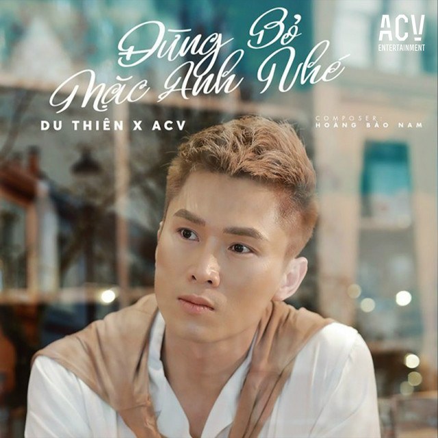 Đừng Bỏ Mặc Anh Nhé
