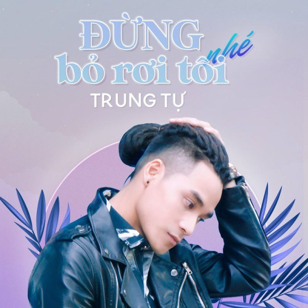 Đừng Bỏ Rơi Tôi Nhé