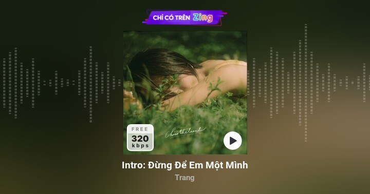 Đừng để em một mình (Intro)