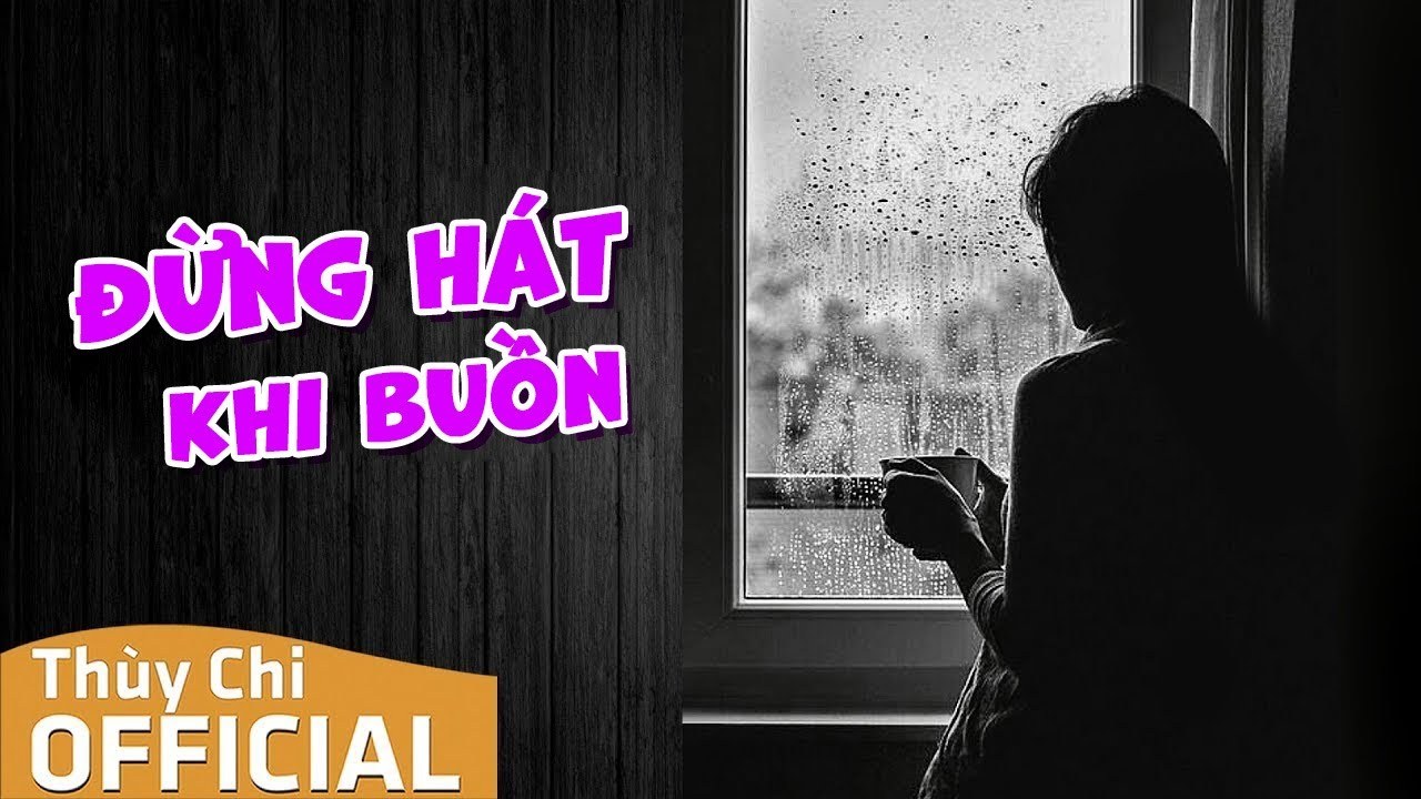 Đừng Hát Khi Buồn
