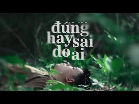 Đúng Hay Sai Do Ai
