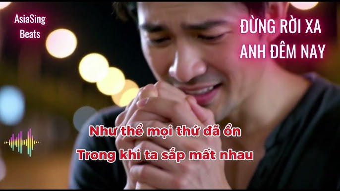 Đừng rời xa anh (nhạc hàn lời việt)