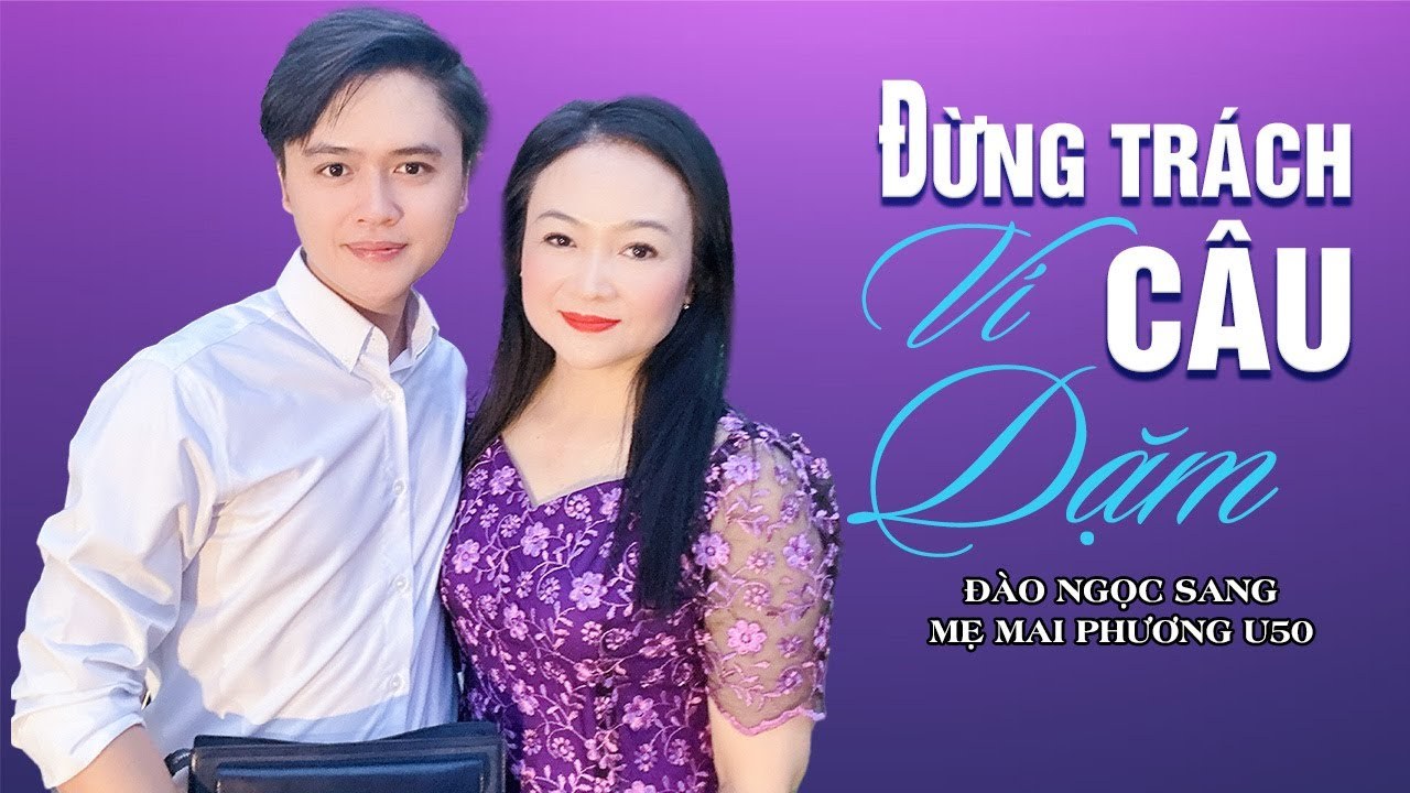 ĐỪNG TRÁCH NGƯỜI ƠI CÂU VÍ