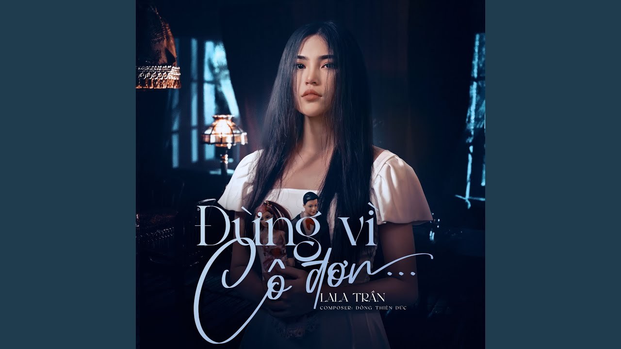 Đừng Vì Cô Đơn (2022)