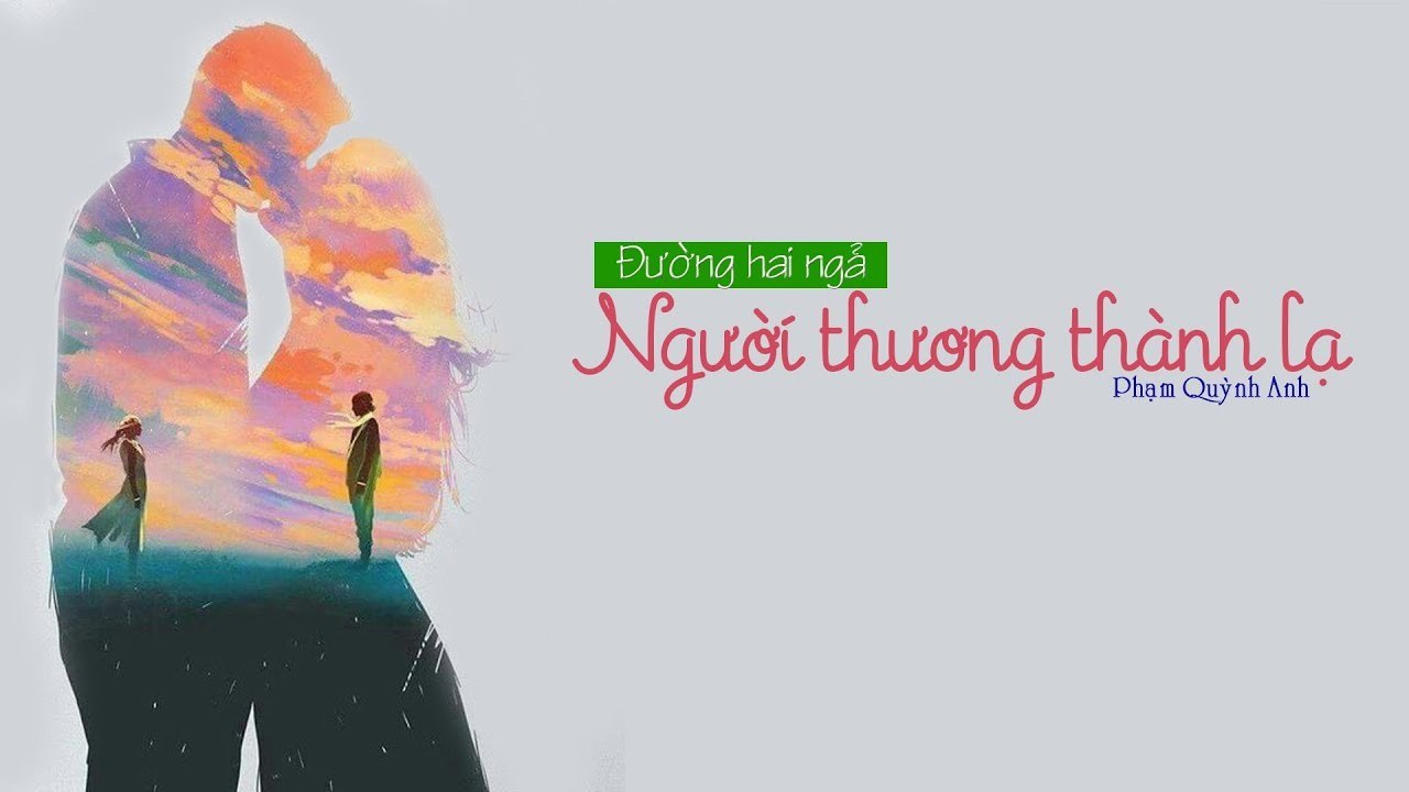 Đường Hai Ngả Người Thương Thành Lạ