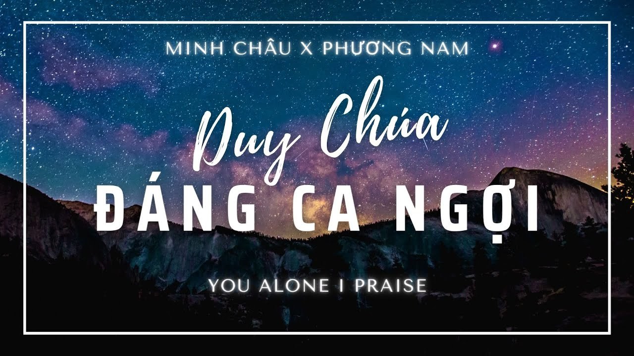 Duy Chúa Đáng Ca Ngợi