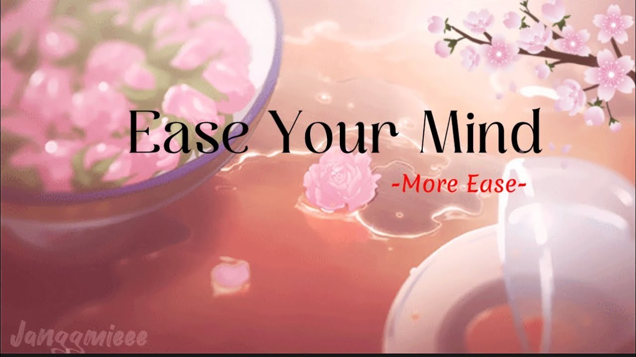 Ease Your Mind 