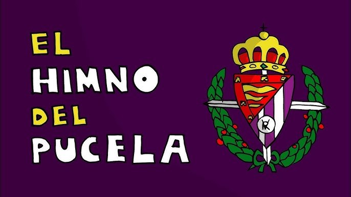 El Himno Del Pucela (Real Valladolid Anthem Song)