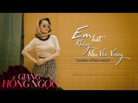 Em biết không nên vấn vương