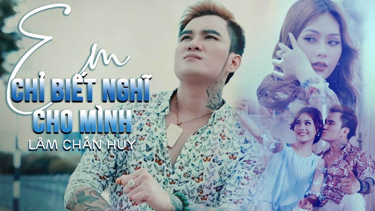 Em Chỉ Biết Nghĩ Cho Mình