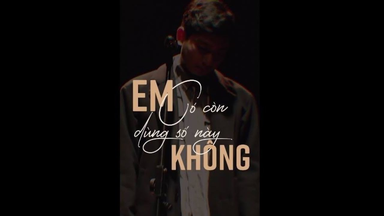 Em Có Còn Dùng Số Này Không