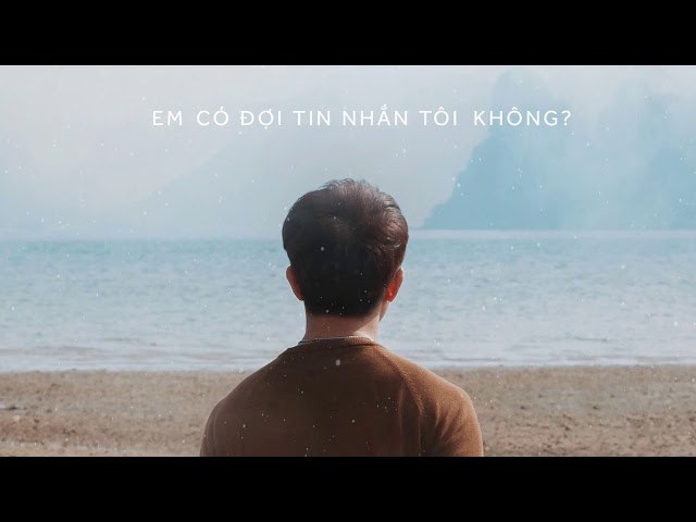 Em có đợi tin nhắn tôi không 
