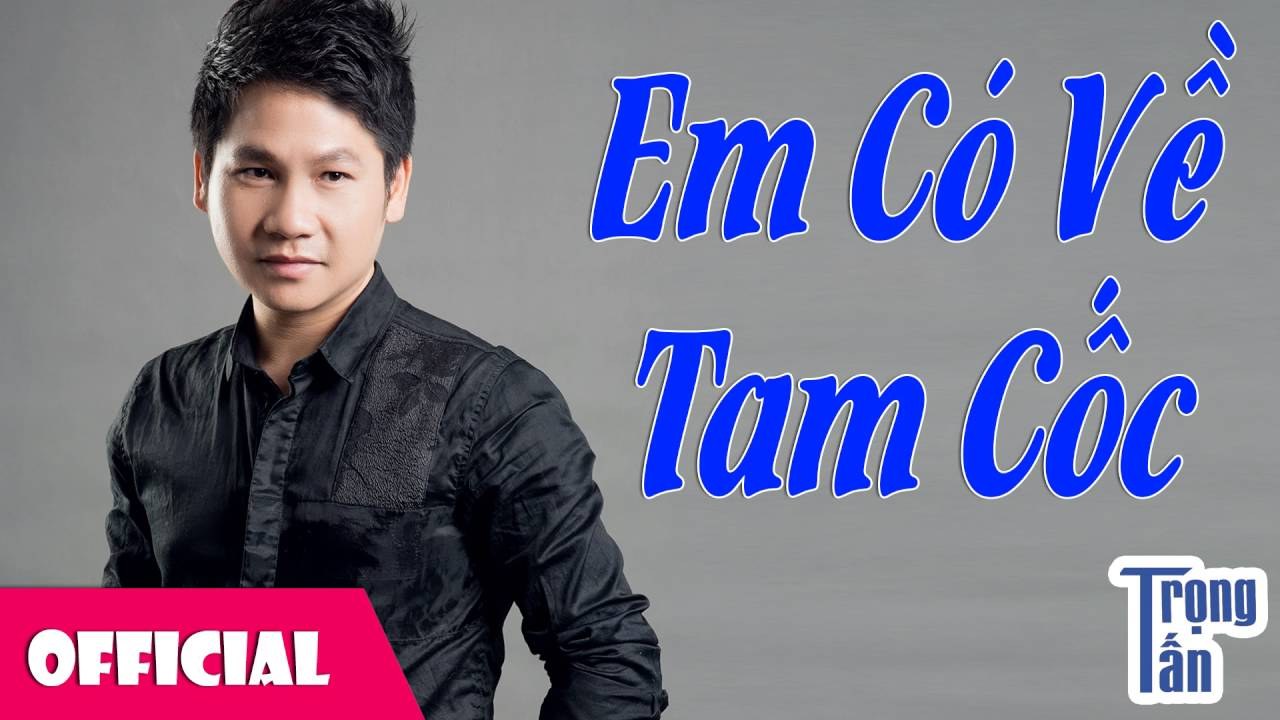 Em có về Tam Cốc