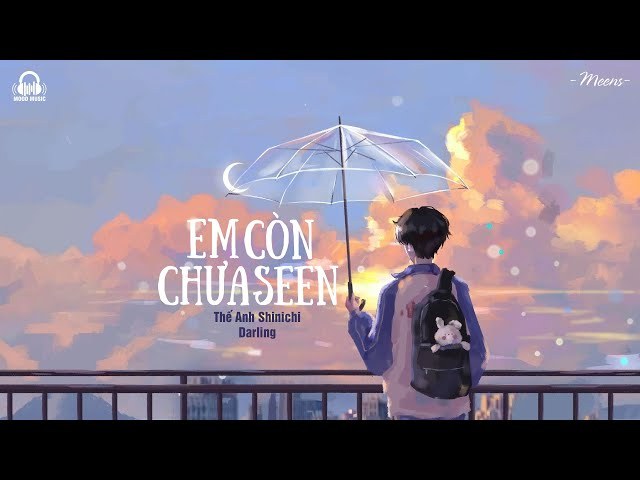 Em Còn Chưa Seen