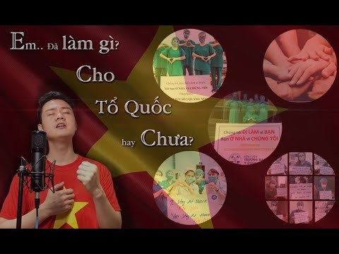 Em Đã Làm Gì Cho Tổ Quốc Hay Chưa?
