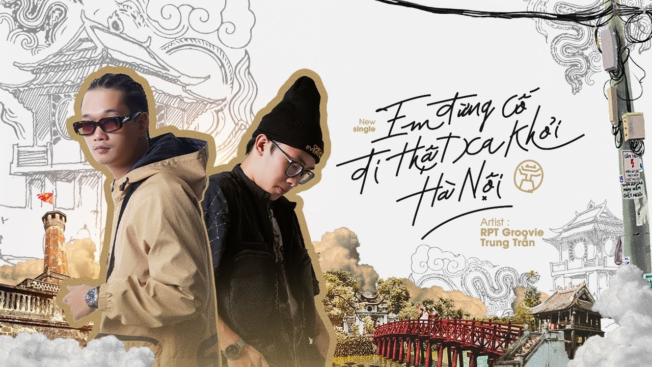 Em Đừng Cố Đi Thật Xa Khỏi Hà Nội