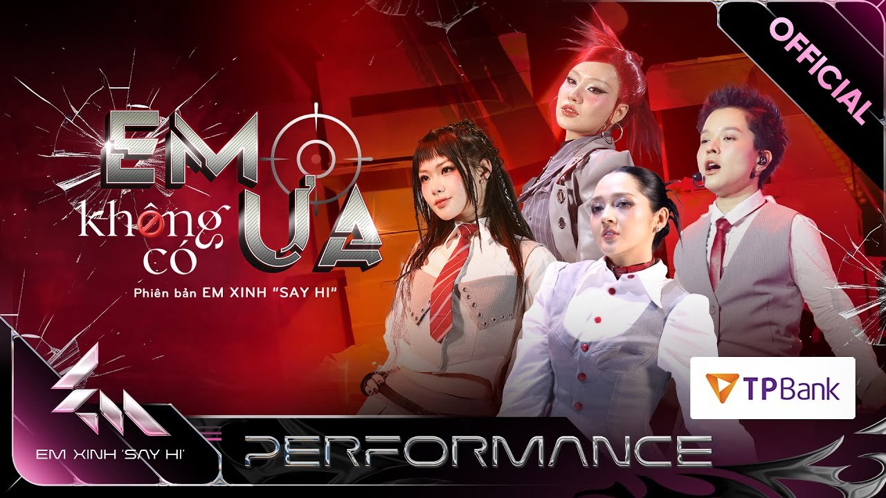 Em Không Có Ưa (Em Xinh Say Hi)