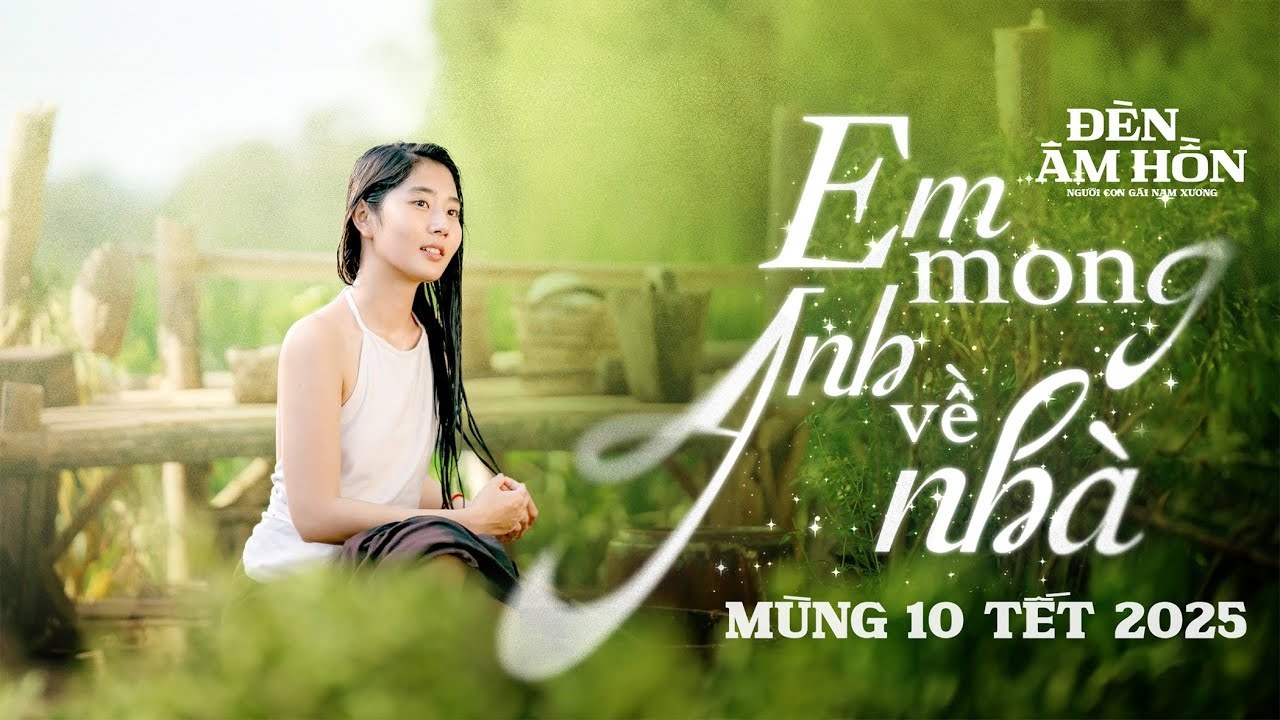 Em Mong Anh Về Nhà (Đèn Âm Hồn OST)