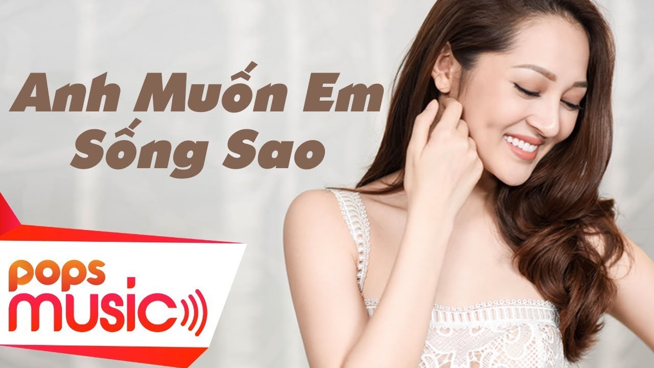 Em Muốn Anh Sống Sao