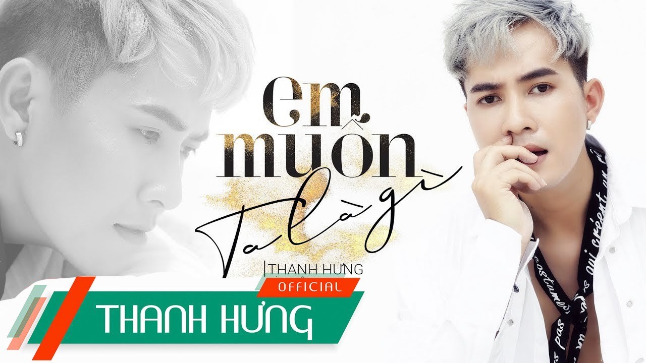 Em Muốn Ta Là Gì