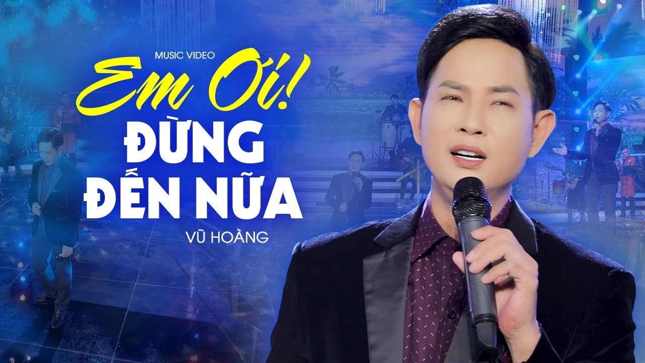 Em ơi đừng đến nữa