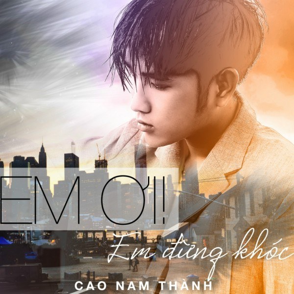 Em Ơi! Em Đừng Khóc