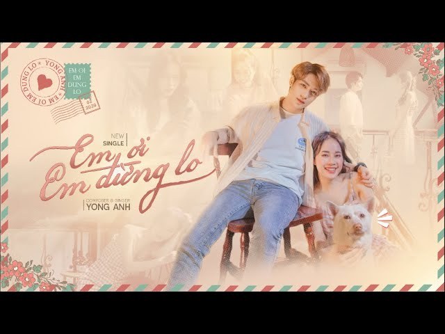 Em Ơi Em Đừng Lo 