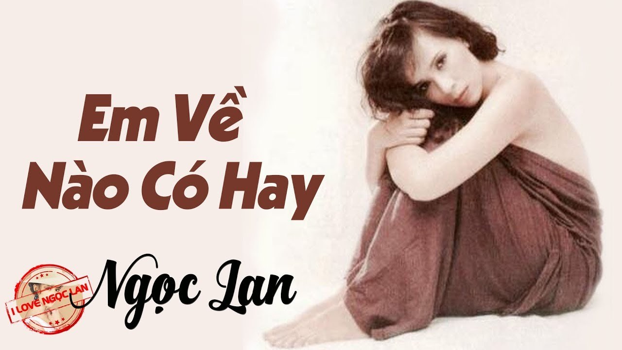Em Về Nào Có Hay
