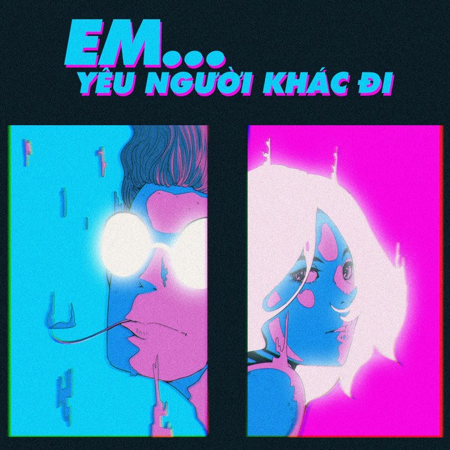 Em, Yêu Người Khác Đi (#EYNKD) 