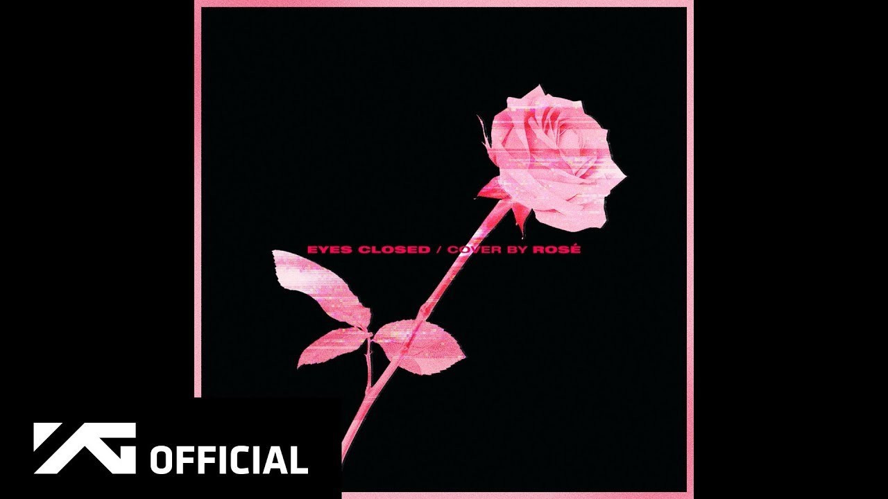 Eyes Closed (Rosé cover)