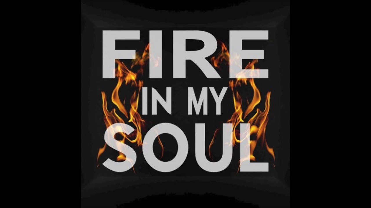 Fire in my soul