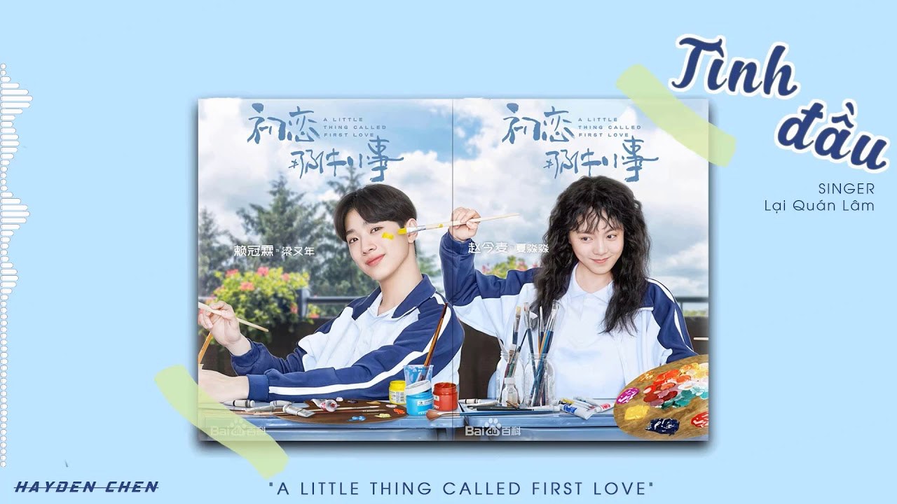 First Love (Tình Đầu Ngây Ngô OST - 初恋那件小事 OST)
