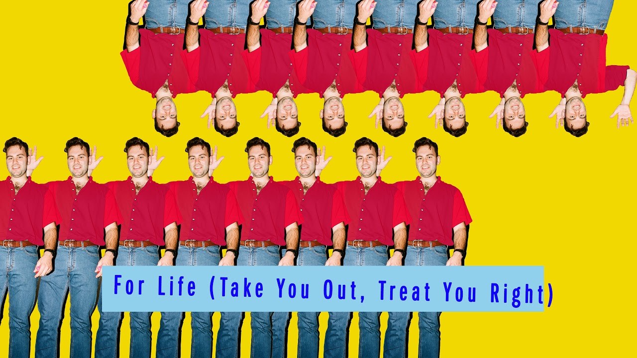 For Life (Take You Out Treat You Right)