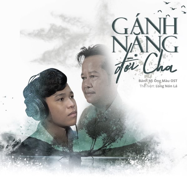 GÁNH NẶNG ĐỜI CHA (BÁNH MÌ ÔNG MÀU OST)
