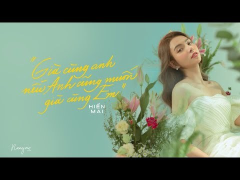 Già Cùng Anh Nếu Anh Cũng Muốn Già Cùng Em 