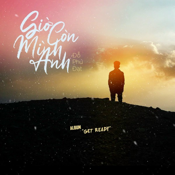Giờ Còn Mình Anh 
