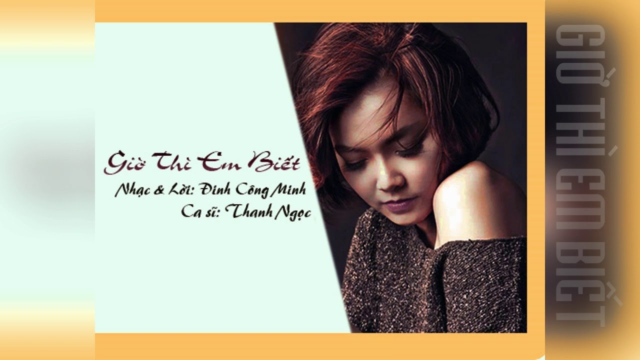 Giờ Thì Em Biết