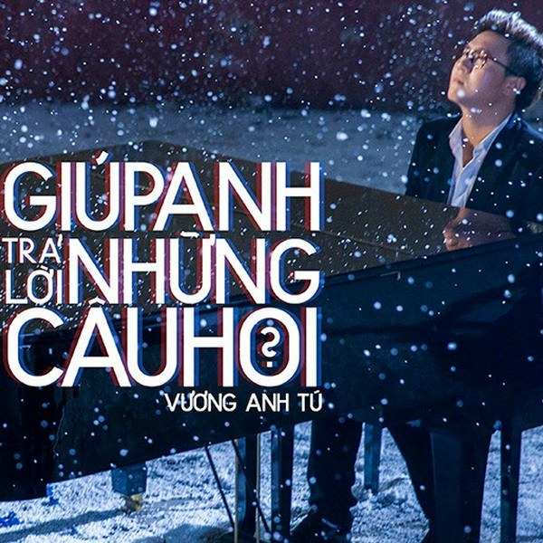 Giúp Anh Trả Lời Những Câu Hỏi (Giúp Em Trả Lời Những Câu Hỏi)