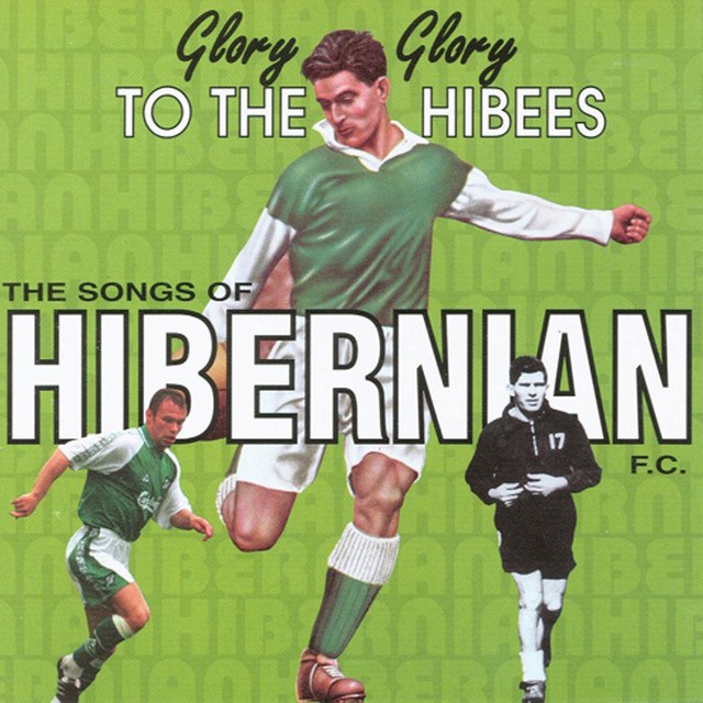 Glory, Glory To The Hibees (Hibernian Anthem Song)